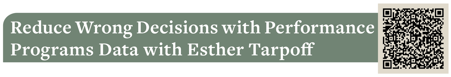 Reduce Wrong Decisions with Performance Programs Data with Esther Tarpoff
