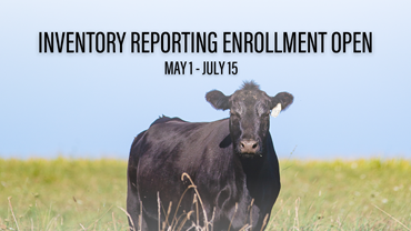 Inventory Reporting enrollment for primarily fall-calving operations runs May 1 – July 15